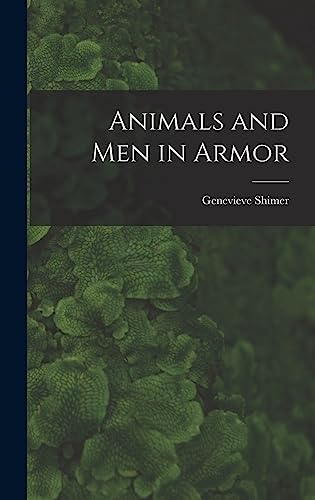 Animals and Men in Armor