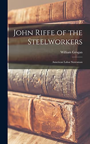 John Riffe of the Steelworkers