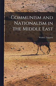 Communism and Nationalism in the Middle East 