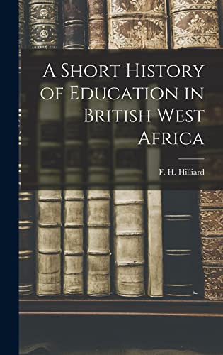 A Short History of Education in British West Africa