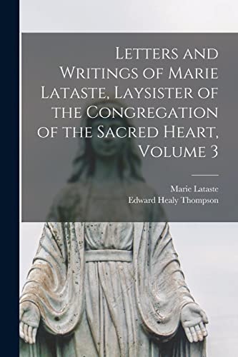 Letters and Writings of Marie Lataste, Laysister of the Congregation o