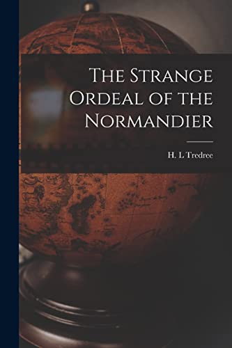 The Strange Ordeal of the Normandier