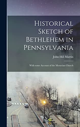 Historical Sketch of Bethlehem in Pennsylvania cover