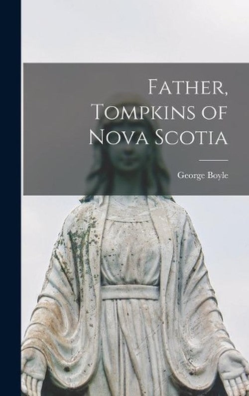 Father, Tompkins of Nova Scotia