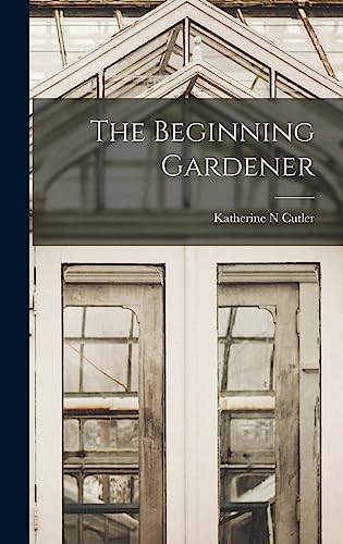 The Beginning Gardener