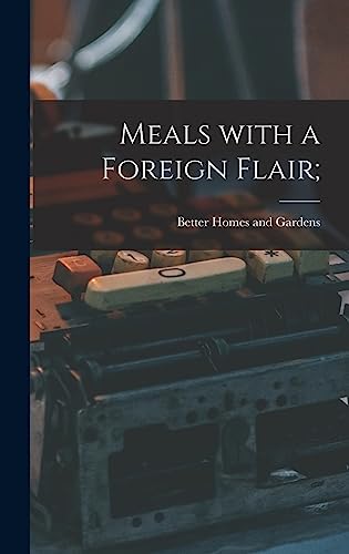Meals With a Foreign Flair;