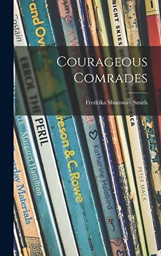 Courageous Comrades
