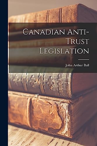 Canadian Anti-trust Legislation