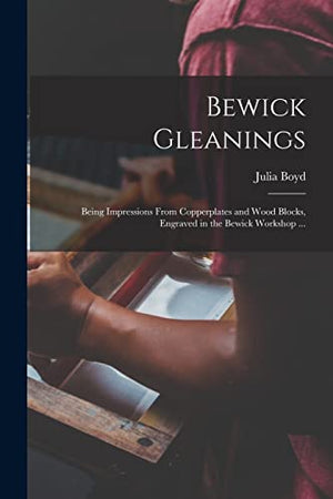 Bewick Gleanings