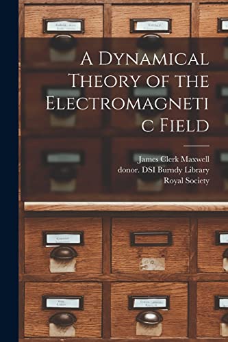 A Dynamical Theory of the Electromagnetic Field cover