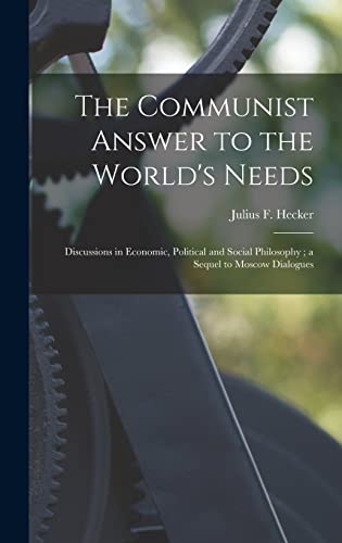 The Communist Answer to the World's Needs