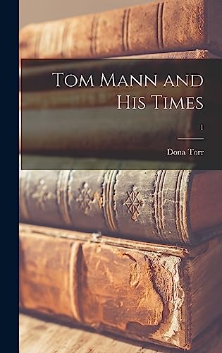 Tom Mann and His Times; 1