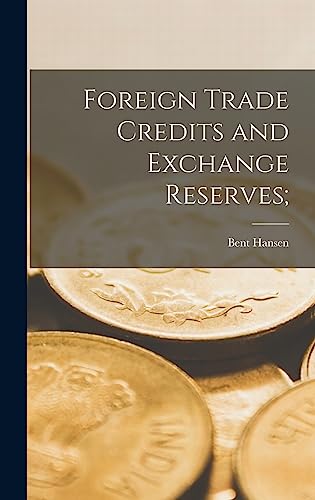 Foreign Trade Credits and Exchange Reserves;