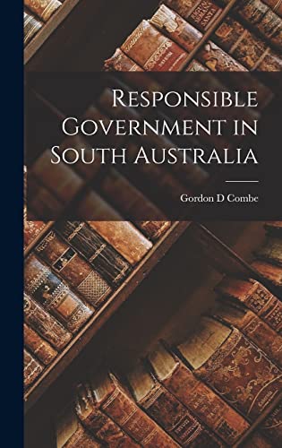 Responsible Government in South Australia cover