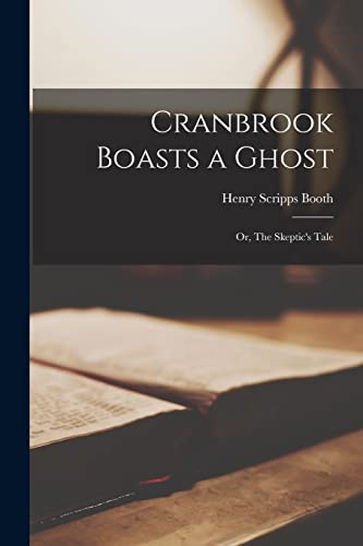 Cranbrook Boasts a Ghost; or, The Skeptic's Tale cover