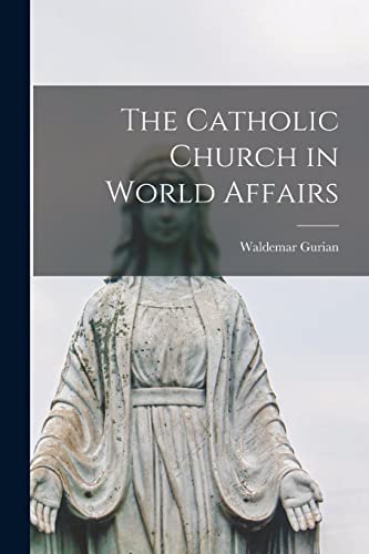 The Catholic Church in World Affairs cover