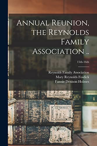 Annual Reunion, the Reynolds Family Association ..; 15th-16th cover