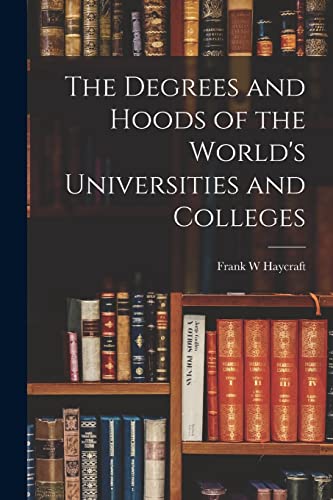 The Degrees and Hoods of the World's Universities and Colleges cover
