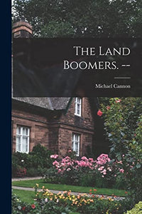 The Land Boomers. -- 