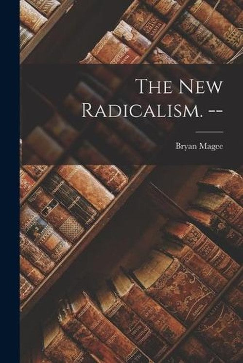 The New Radicalism. --