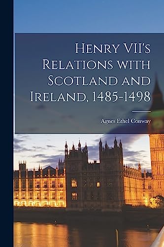 Henry VII's Relations With Scotland and Ireland, 1485-1498 cover