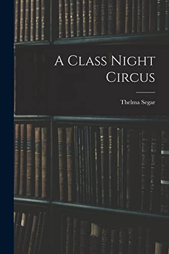 A Class Night Circus
