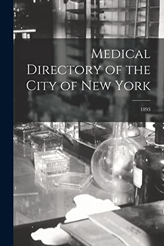 Medical Directory of the City of New York; 1893