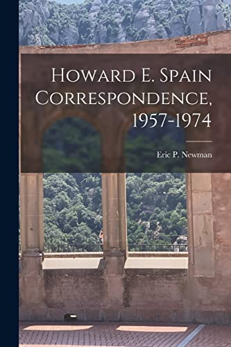 Howard E. Spain Correspondence, 1957-1974 cover