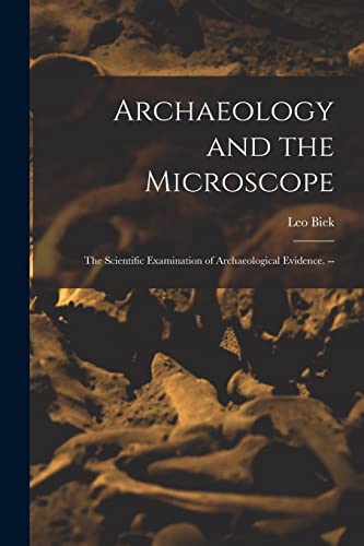 Archaeology and the Microscope