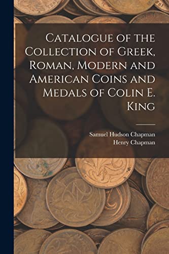 Catalogue of the Collection of Greek, Roman, Modern and American Coins cover