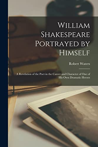William Shakespeare Portrayed by Himself