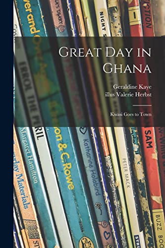 Great Day in Ghana; Kwasi Goes to Town cover