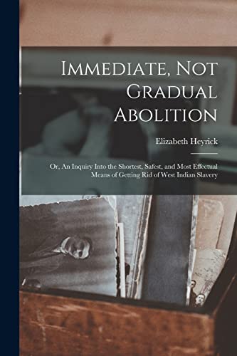Immediate, Not Gradual Abolition