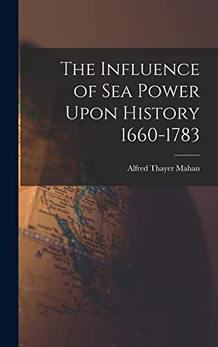 The Influence of Sea Power Upon History 1660-1783 cover