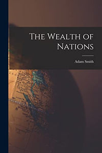 The Wealth of Nations 