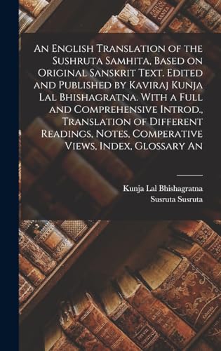 An English Translation of the Sushruta Samhita, Based on Original Sans