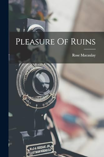 Pleasure Of Ruins
