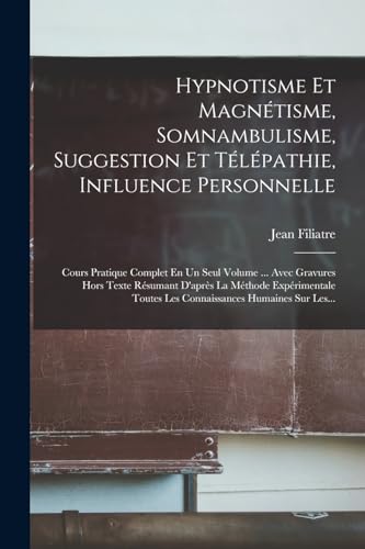 Hypnotisme Et Magnetisme, Somnambulisme, Suggestion Et Telepathie, Inf