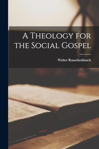 A Theology for the Social Gospel cover