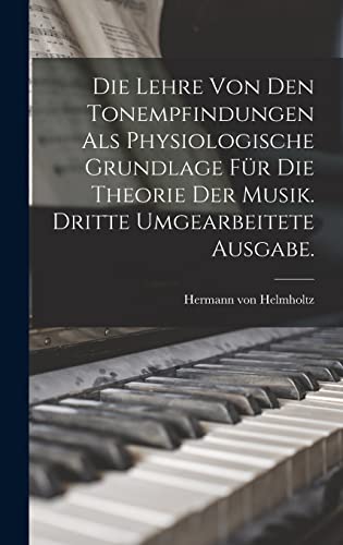 Die Lehre von den Tonempfindungen als physiologische Grundlage fur die cover