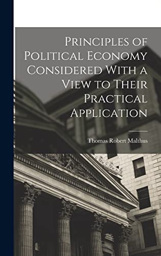 Principles of Political Economy Considered With a View to Their Practi cover