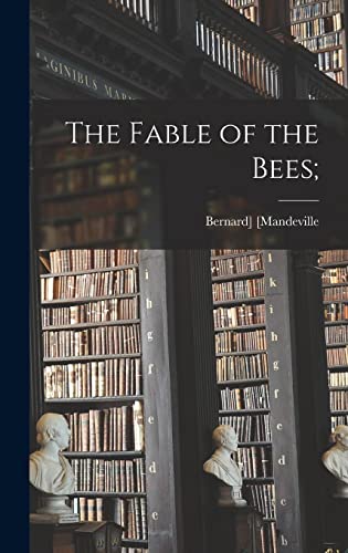The Fable of the Bees;