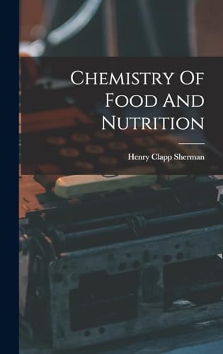 Chemistry Of Food And Nutrition cover