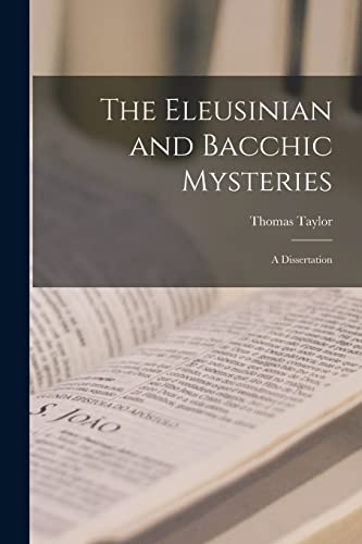 The Eleusinian and Bacchic Mysteries