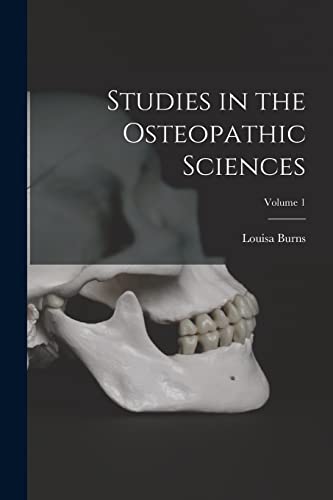 Studies in the Osteopathic Sciences; Volume 1