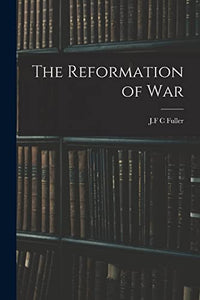 The Reformation of War 