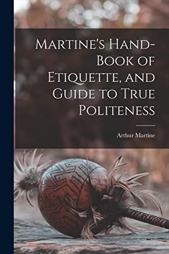Martine's Hand-book of Etiquette, and Guide to True Politeness cover