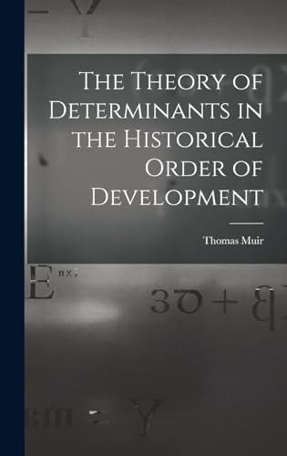 The Theory of Determinants in the Historical Order of Development cover