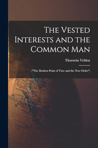 The Vested Interests and the Common Man 
