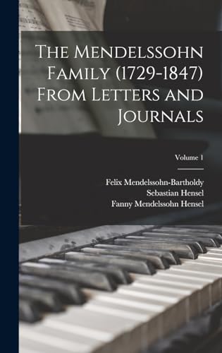 The Mendelssohn Family (1729-1847) From Letters and Journals; Volume 1 cover